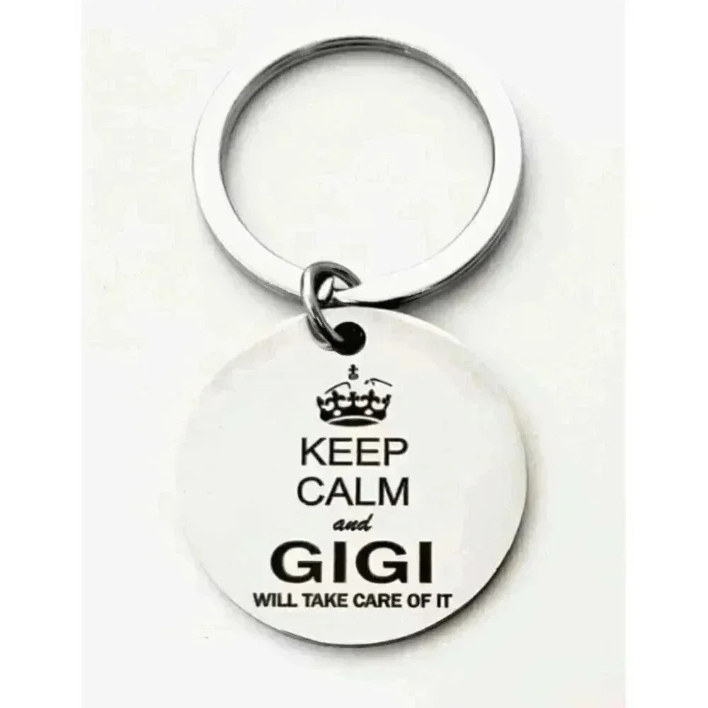 Keep Calm Gigi Will Take Care Of It Keychain